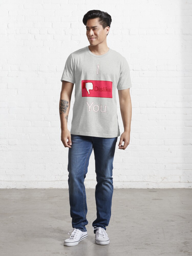 Alternate view of I Dislike You (Facebook parody) Essential T-Shirt