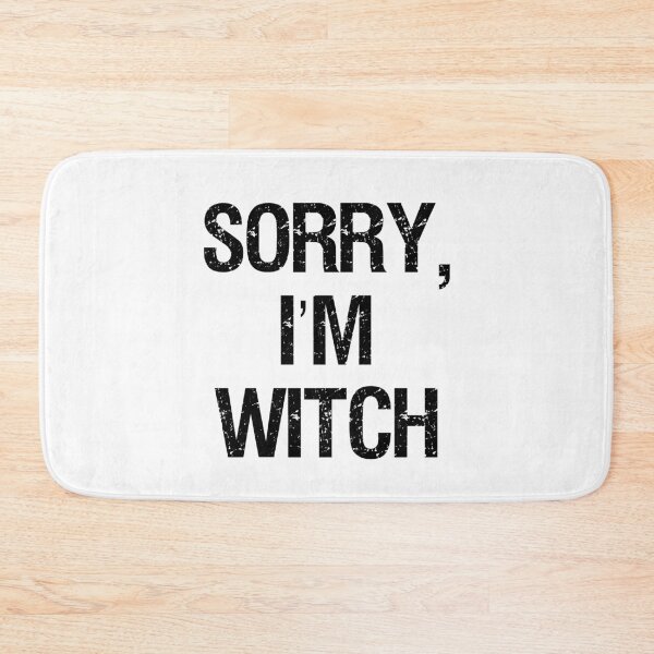 Item preview, SORRY, I'M WITCH  designed and sold by GloriaSanchez.
