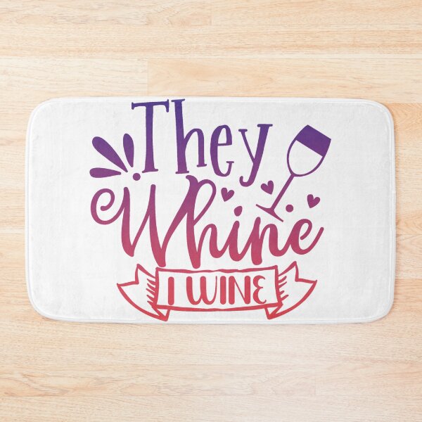 Item preview, They Whine I Wine designed and sold by mattpanta.