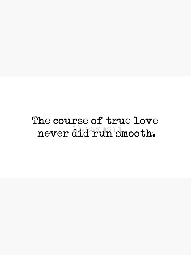 The course of true love never did run smooth - Poem Analysis