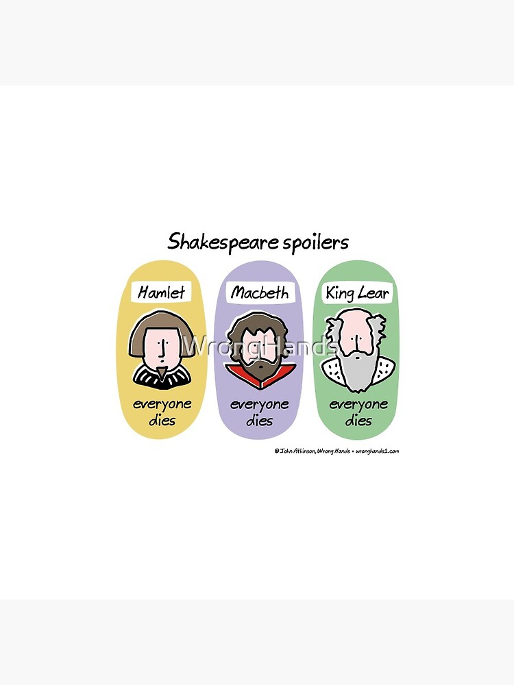 Shakespeare spoilers by WrongHands