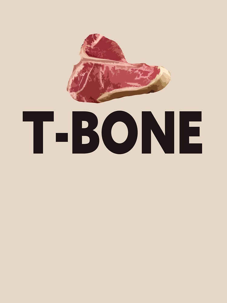 "TBone From the 'As it says...' range." Tshirt for Sale by rayspages