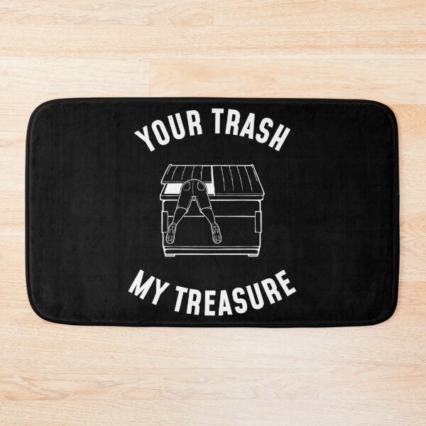 Item preview, Your Trash My Treasure Dumpster Diving design designed and sold by jakehughes2015.