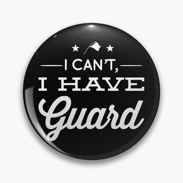 Item preview, I Can't, I Have Guard designed and sold by TotalDesign.