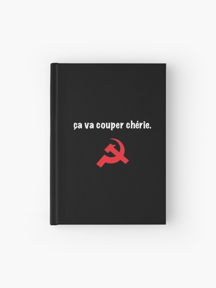 Ca Va Couper Cherie Citation La Cite De La Peur Hardcover Journal By Catcrea Redbubble