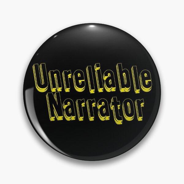 Item preview, Unreliable Narrator designed and sold by Voice0Reason.