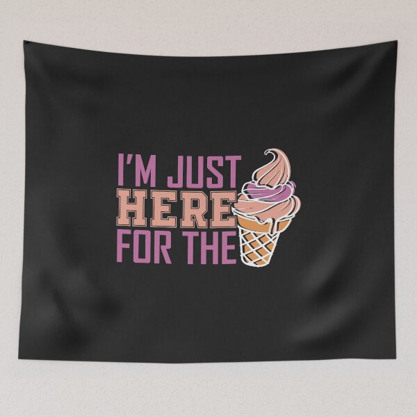 Item preview, Just here for the ice cream funny ice cream gift designed and sold by hadleydesigns.