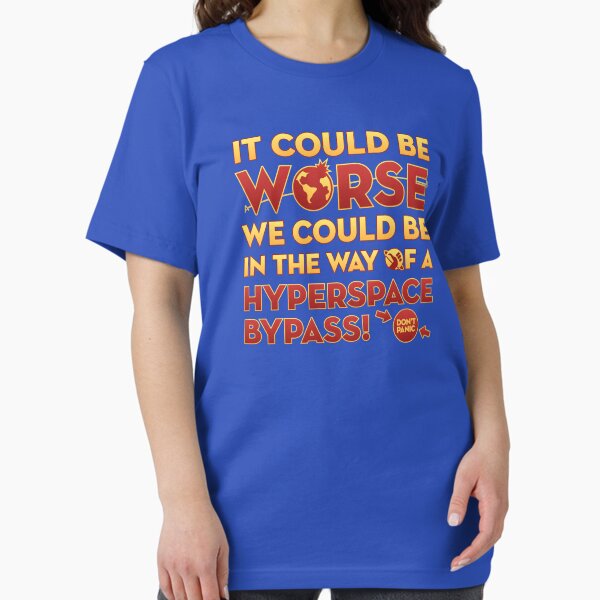 HHGttG - It Could Be Worse Essential T-Shirt
