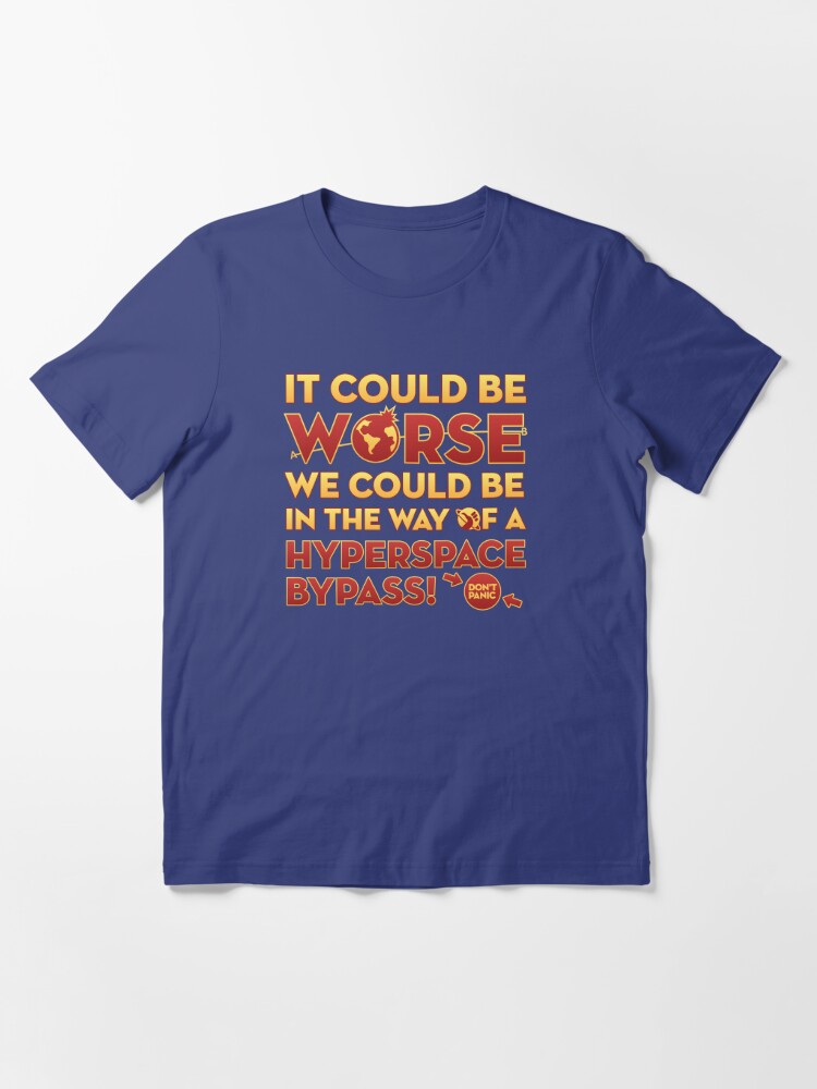 HHGttG - It Could Be Worse Essential T-Shirt for Sale by futuristicvlad