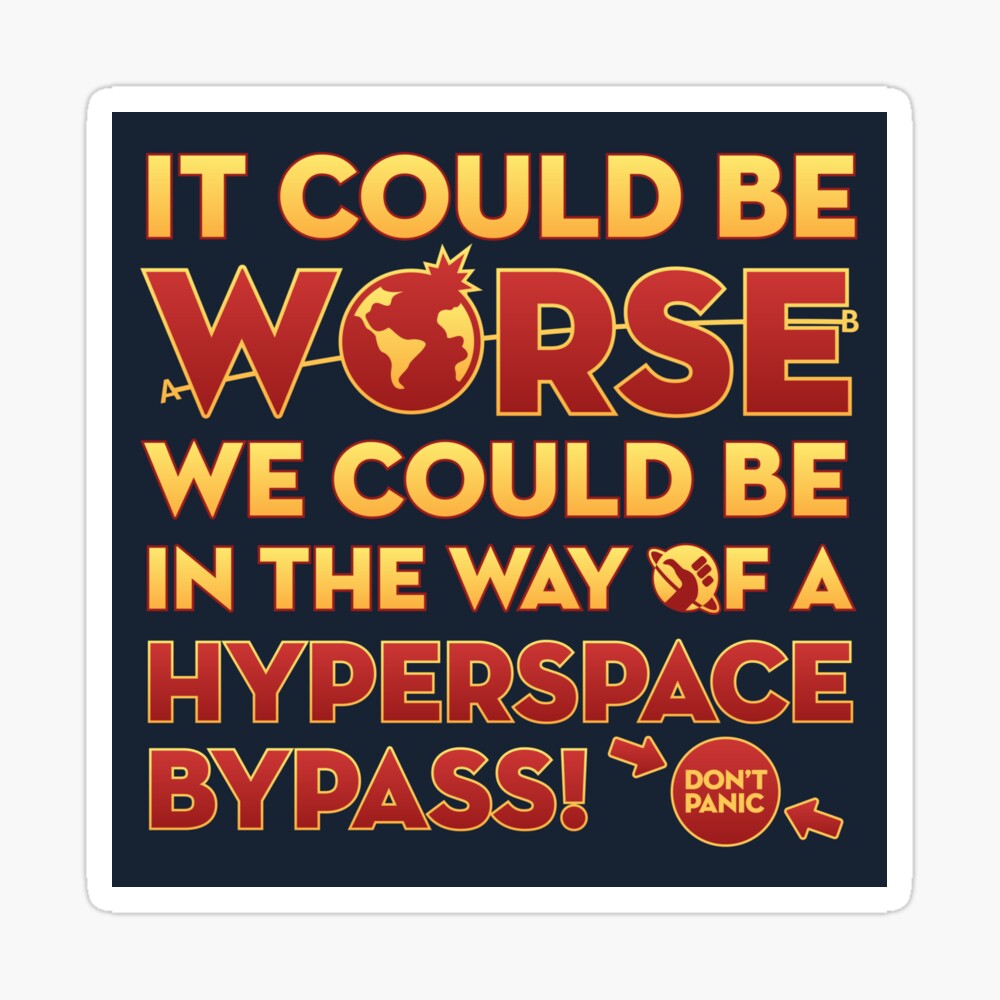 HHGttG - It Could Be Worse Essential T-Shirt for Sale by futuristicvlad