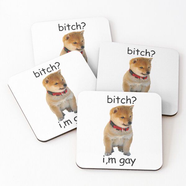 Item preview, b*tch? i,m gay shiba designed and sold by ataridoge.