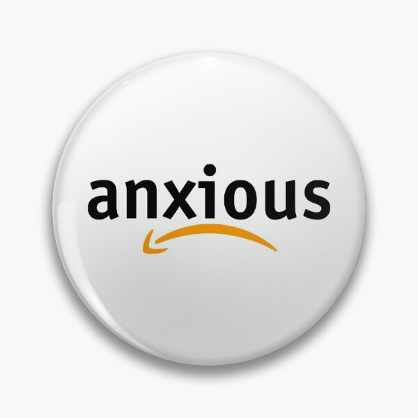 Item preview, Anxious (Amazon parody) designed and sold by fandemonium.