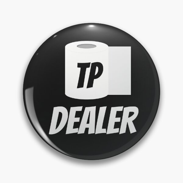 Item preview, TP Dealer Funny Gag Gift Outta TP Shortage Toilet Paper Dealer designed and sold by AlaskaCC.