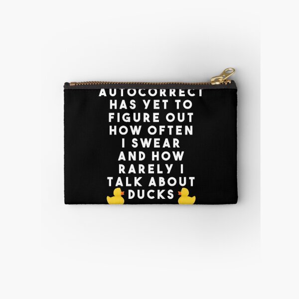Item preview, Funny quote about autocorrect and ducks designed and sold by ShineEyePirate.