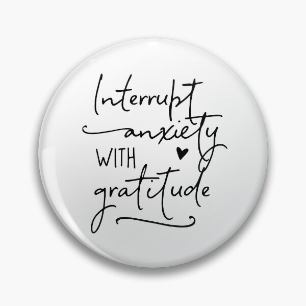 Item preview, Interrupt Anxiety With Gratitude designed and sold by ZoollGraphics.