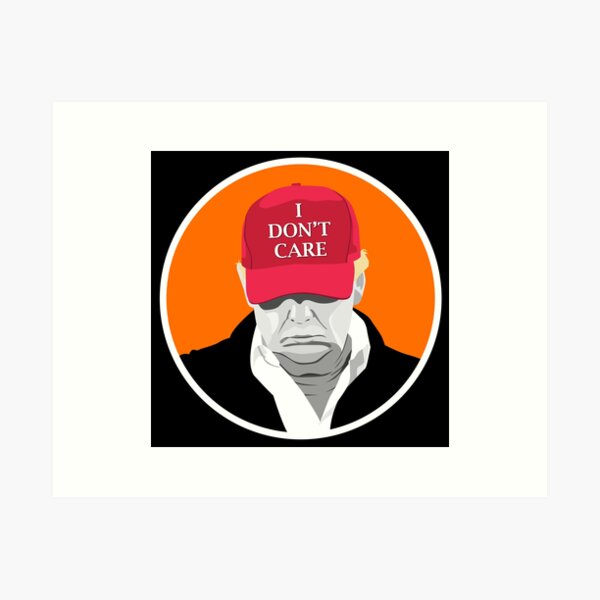 Item preview, Trump - I Don't Care designed and sold by Eye on the Blueline.