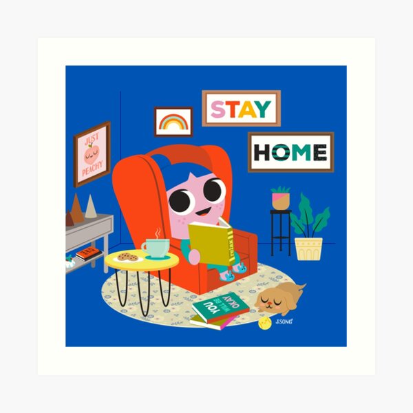 Stay Home Art Print
