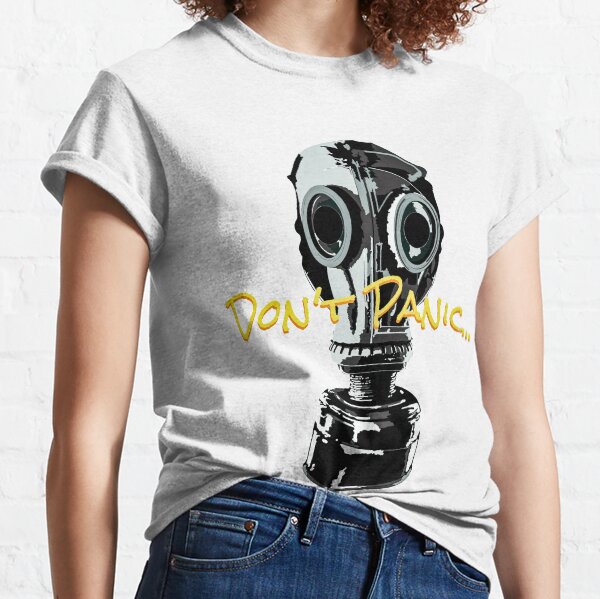 Don’t Panic... Classic T-Shirt