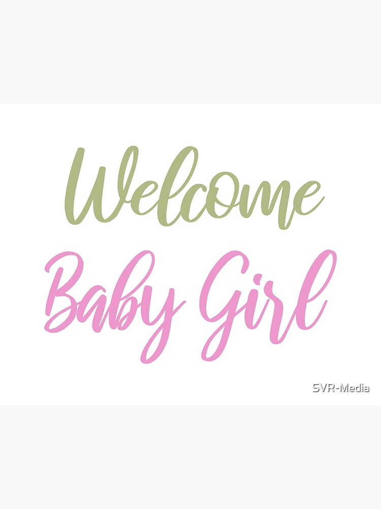 welcome to the baby girl