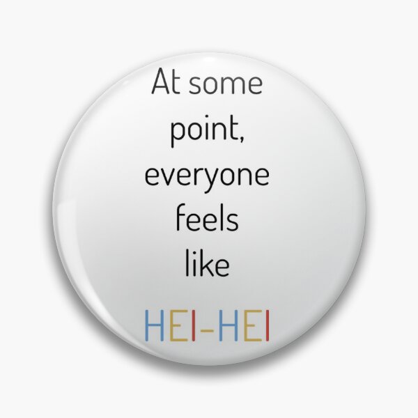 Item preview, Everyone Feels Like Hei-Hei designed and sold by oliviajean30.