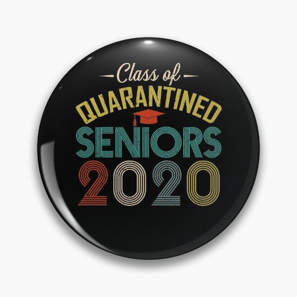 Class of 2020 Quarantined Seniors Funny Vintage Pin