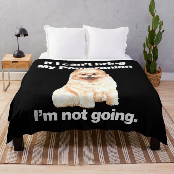 Item preview, If I Cant Bring My Pomeranian, I am not Going designed and sold by HelloFromAja.
