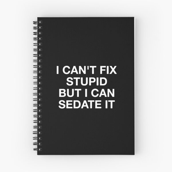 Item preview, I Can't Fix Stupid But I Can Sedate It  designed and sold by Vanover Designs.