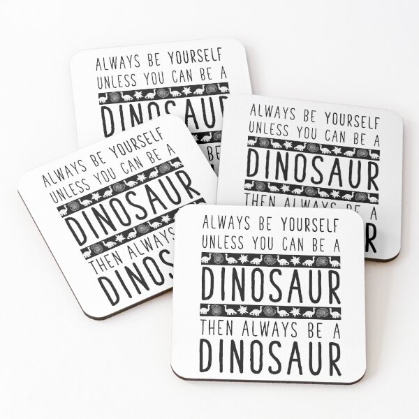 Item preview, Always be a Dinosaur.  designed and sold by inphocus.