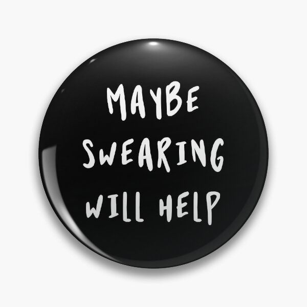 Item preview, Maybe Swearing Will Help designed and sold by ZoollGraphics.