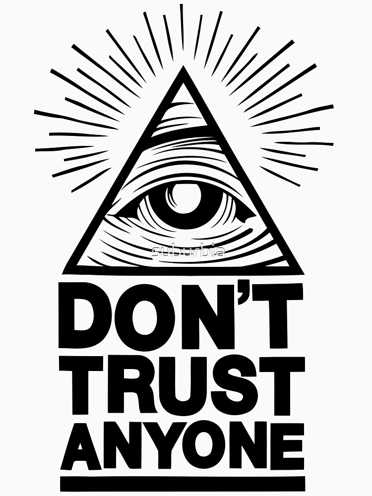 don-t-trust-anyone-t-shirt-for-sale-by-suburbia-redbubble-dont