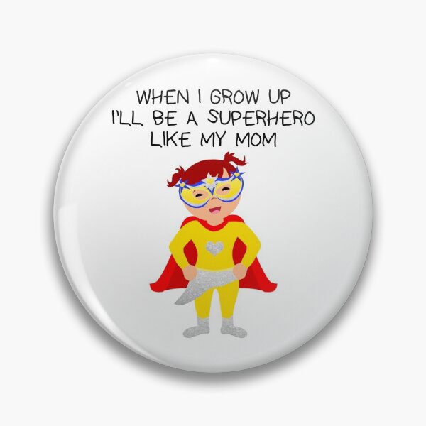 Item preview, Girl Power Female Empowement feminist Statement  - When I Grow up ill be a Superhero Like my Mom  designed and sold by talgursmusthave.
