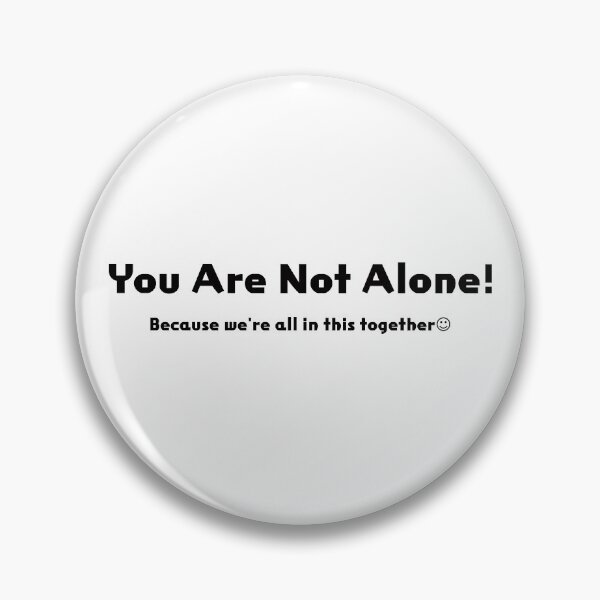 Item preview, You Are Not Alone! designed and sold by akaiawa.