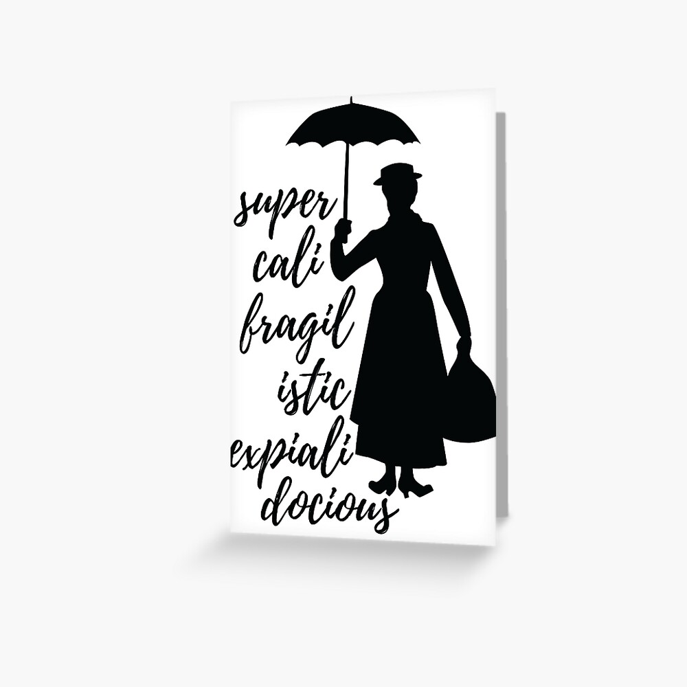 "Mary Poppins - Supercalifragilisticexpialidocious" Greeting Card by