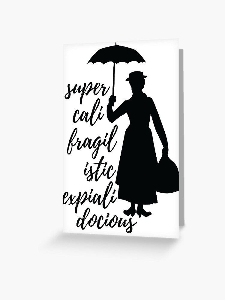 "Mary Poppins - Supercalifragilisticexpialidocious" Greeting Card for