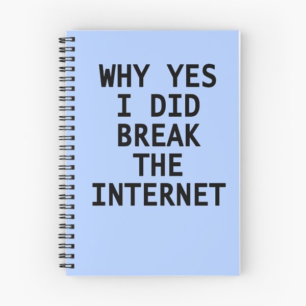 Item preview, Why Yes I Did Break the Internet designed and sold by Greenbaby.