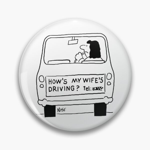 Item preview, How's My Wife's Driving? designed and sold by NigelSutherland.