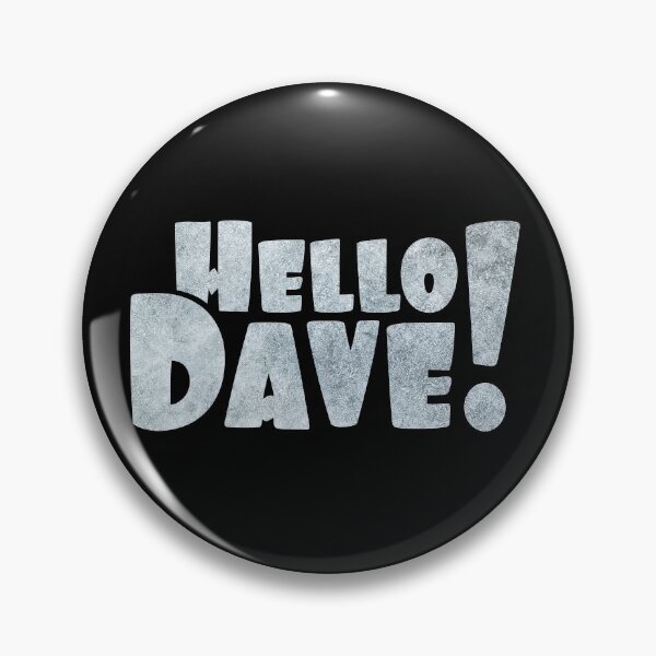 Item preview, Hello Dave designed and sold by 221c.