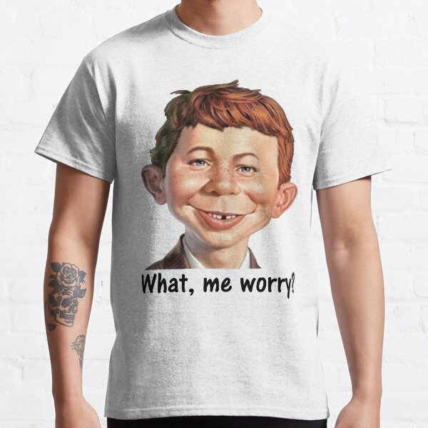 alfred neuman what me worry Mad Magazine T Shirt Classic T-Shirt
