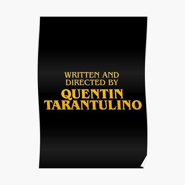 Written and Directed by Quentin Tarantulino Poster
