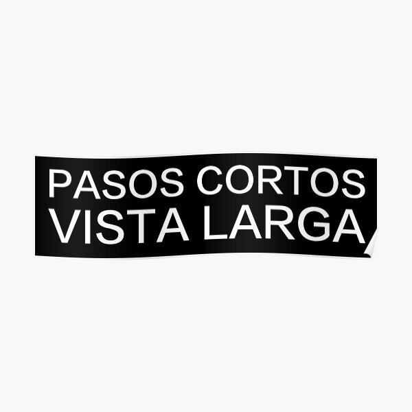 pasos-cortos-vista-larga-latinx-saying-poster-for-sale-by