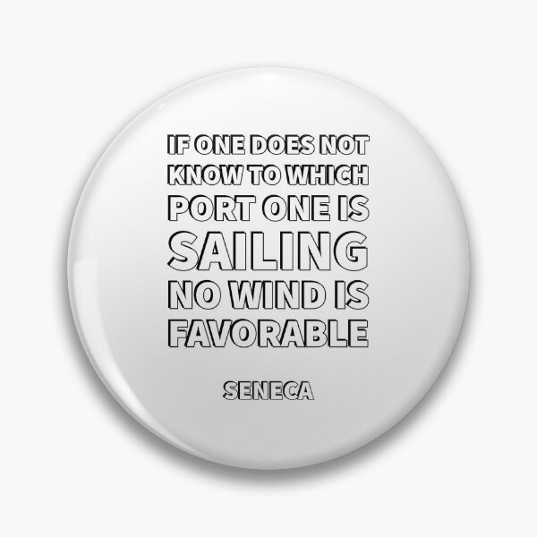 Item preview, “If one does not know to which port one is sailing, no wind is favorable.” — Seneca Stoicism Quotes designed and sold by Inspirationmotivation.