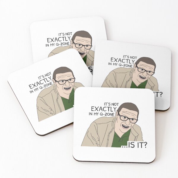 Item preview, It's not EXACTLY in my Q-zone...is it? designed and sold by mrueger.