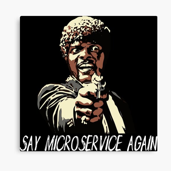 SAY MICROSERVICE AGAIN Canvas Print
