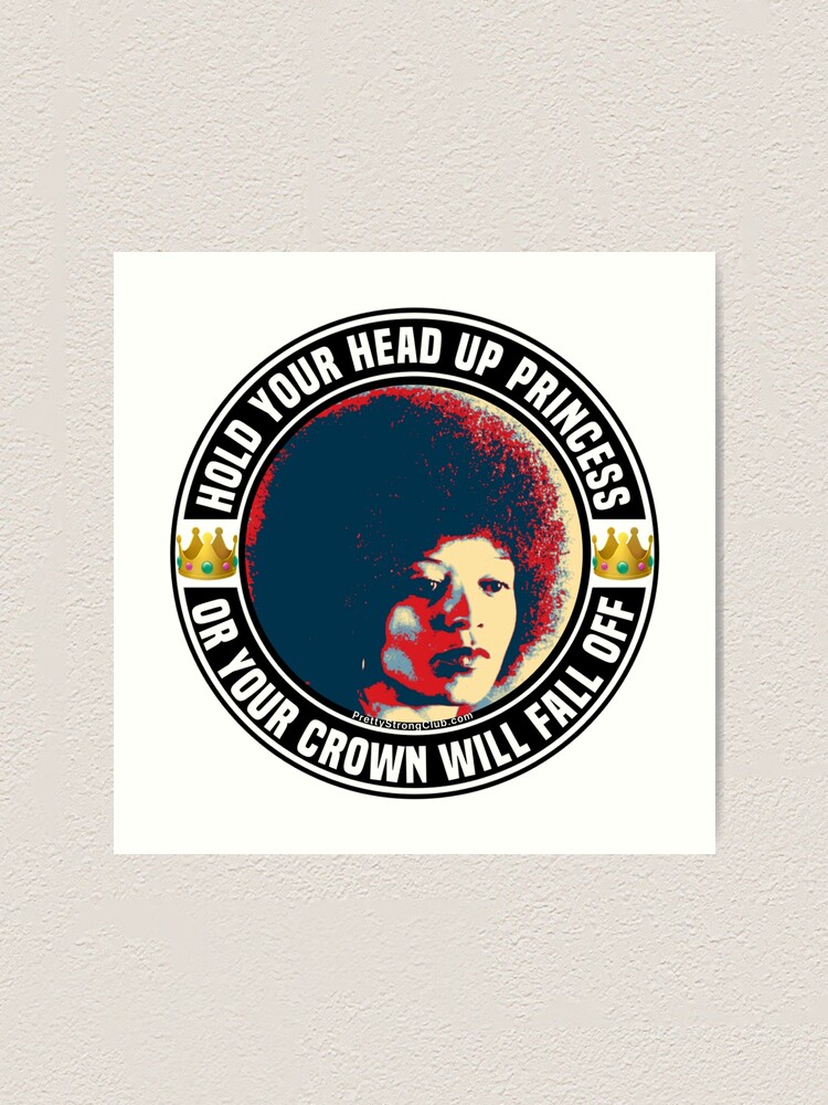 Alternate view of Hold Your Head Up Princess Art Print