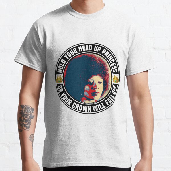 Hold Your Head Up Princess Classic T-Shirt