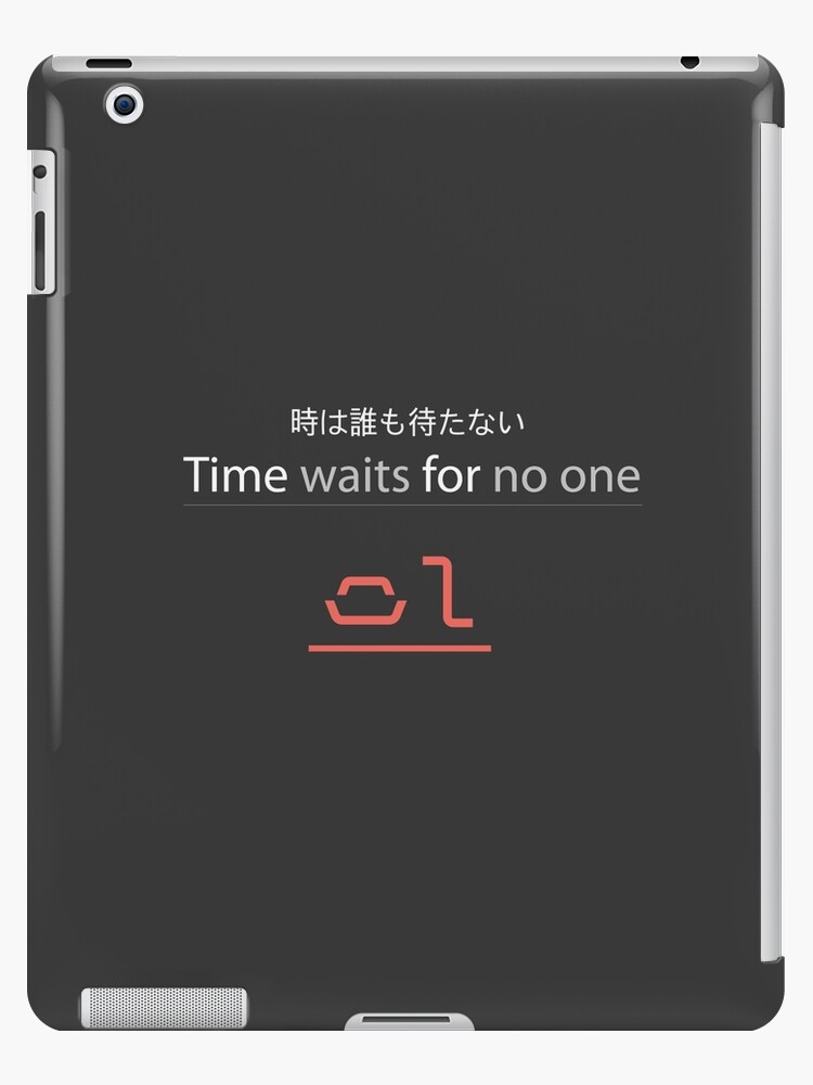 Funda Y Vinilo Para Ipad Time Waits For No One ﾟdﾟ ﾊｧ De Chiselovesong Redbubble