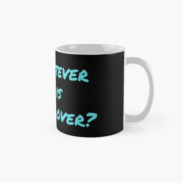Item preview, Is Whatever This Is Almost Over? - Turquoise  designed and sold by ryanwfraser.