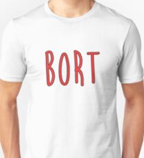 Bort Unisex T-Shirt