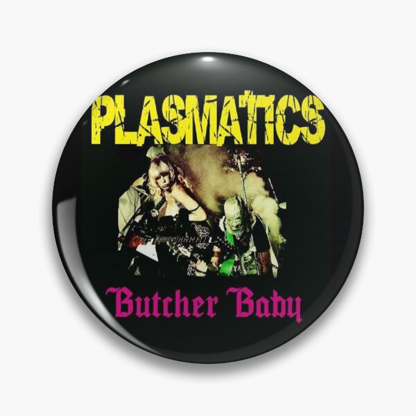 Plasmatics Butcher Baby Pin