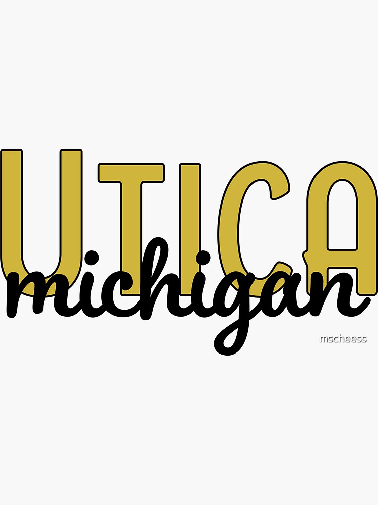 "Utica, Michigan Detroit Suburb" Sticker for Sale by mscheess Redbubble